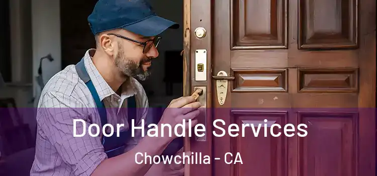  Door Handle Services Chowchilla - CA