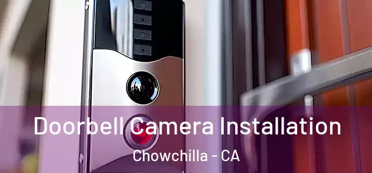  Doorbell Camera Installation Chowchilla - CA