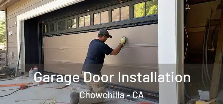  Garage Door Installation Chowchilla - CA