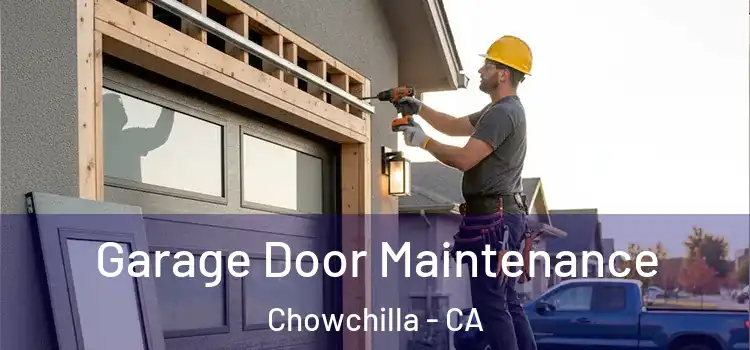 Garage Door Maintenance Chowchilla - CA