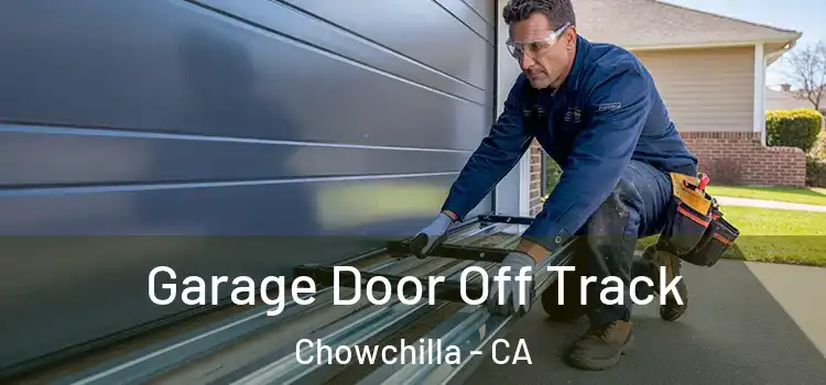  Garage Door Off Track Chowchilla - CA