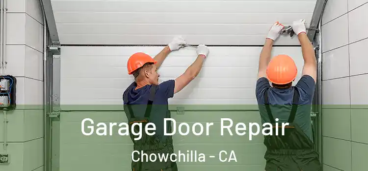  Garage Door Repair Chowchilla - CA