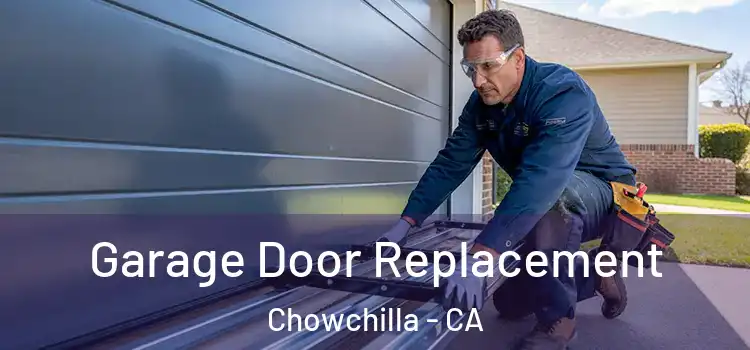  Garage Door Replacement Chowchilla - CA