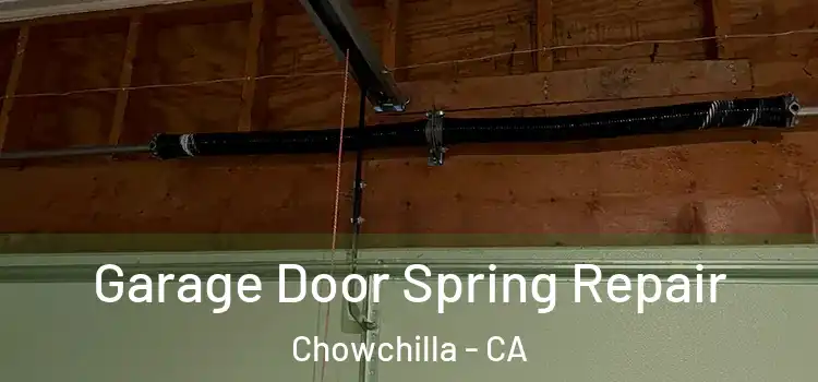  Garage Door Spring Repair Chowchilla - CA