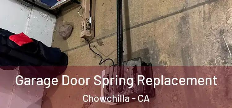  Garage Door Spring Replacement Chowchilla - CA