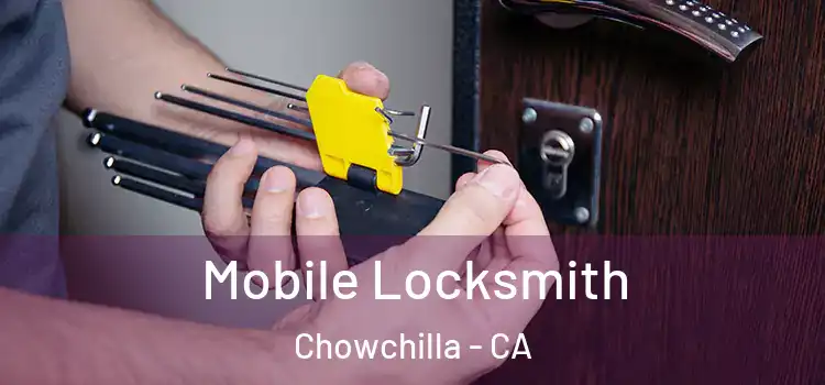  Mobile Locksmith Chowchilla - CA