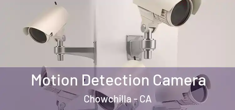  Motion Detection Camera Chowchilla - CA