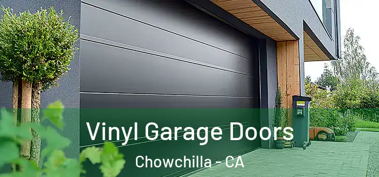  Vinyl Garage Doors Chowchilla - CA